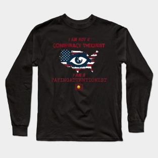 Conspiracy Theorist Long Sleeve T-Shirt